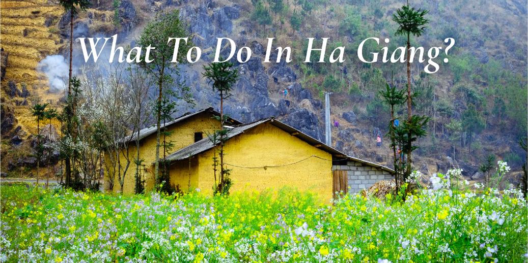 10 Enchanting What To Do In Ha Giang With Local Tips